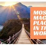 Magical Places In The World